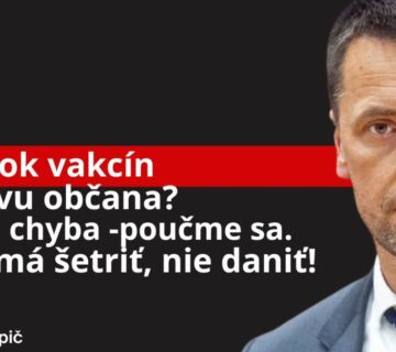 Bola to chyba. Nakúpiť 10 dávok vakcín na občana vrátane batoliat? Poučme sa. Marián Viskupič Kde mizli peniaze počas uplynulých rokov?