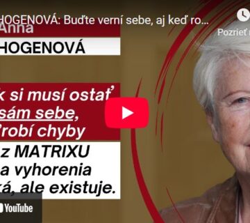 Buďte verní sebe, aj keď robíte chyby. Cesta z Matrixu existuje. Podsúvajú sa nám často predstavy, o ktorých si máme myslieť, že sú naše.